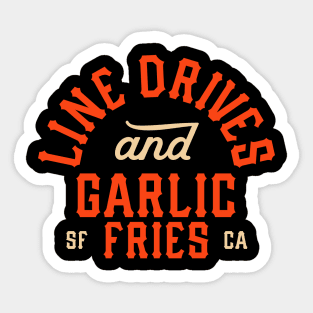 San Francisco Bay Area 'Line Drives and Garlic Fries' Baseball Fan T-Shirt: Celebrate the Bay's Baseball Culture with Style! Sticker